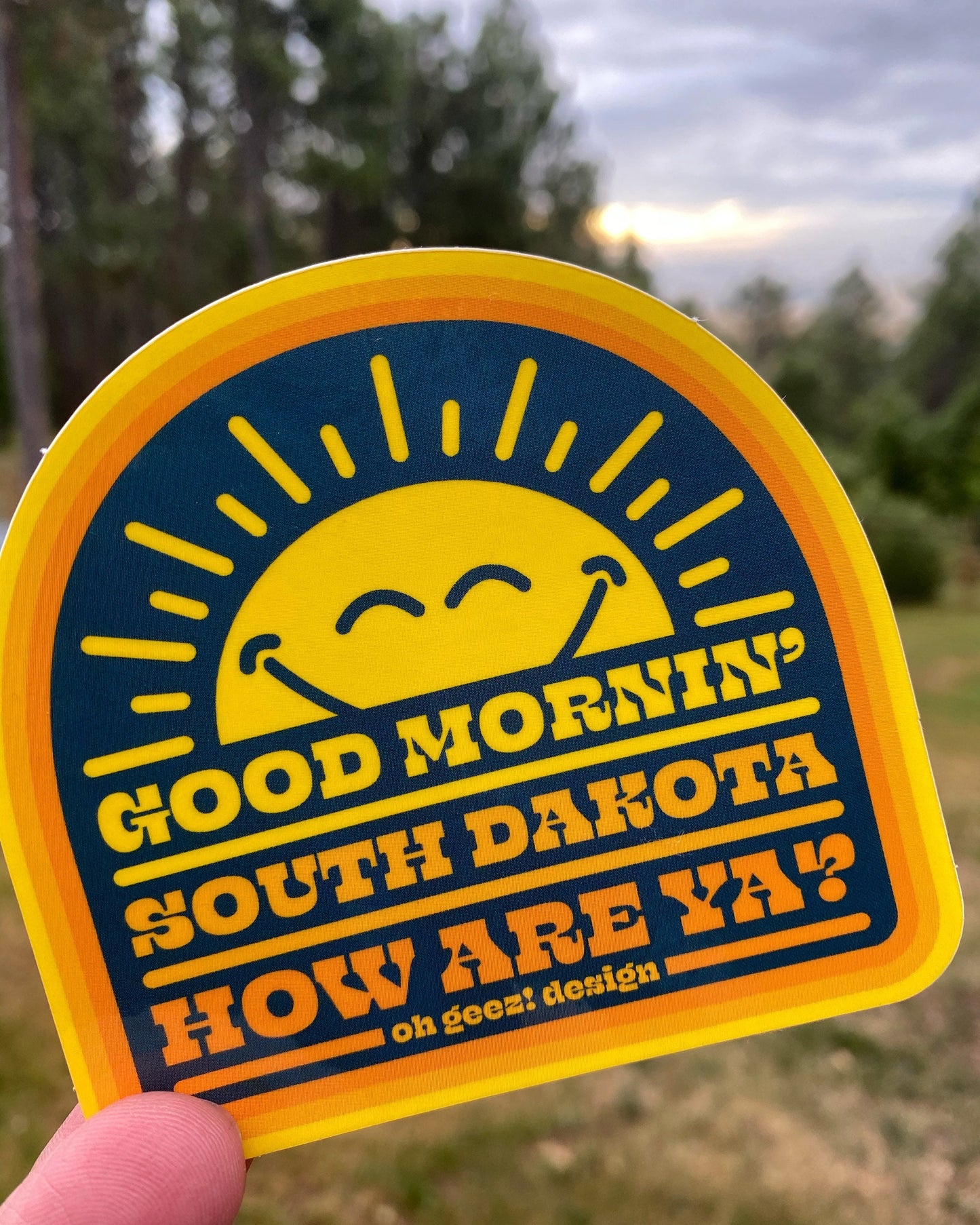 Good Mornin' South Dakota How Are Ya? Sticker