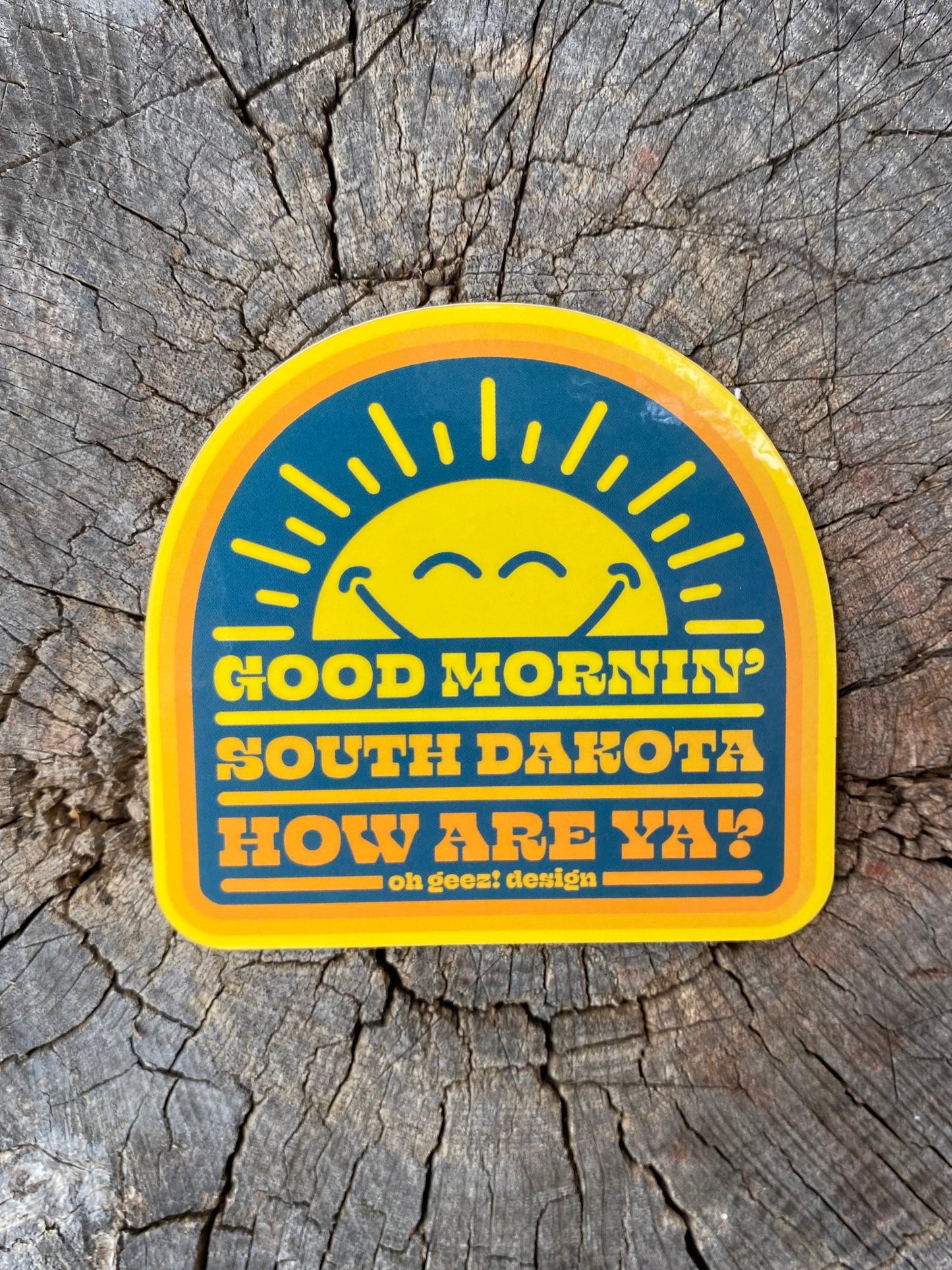 Good Mornin' South Dakota How Are Ya? Sticker