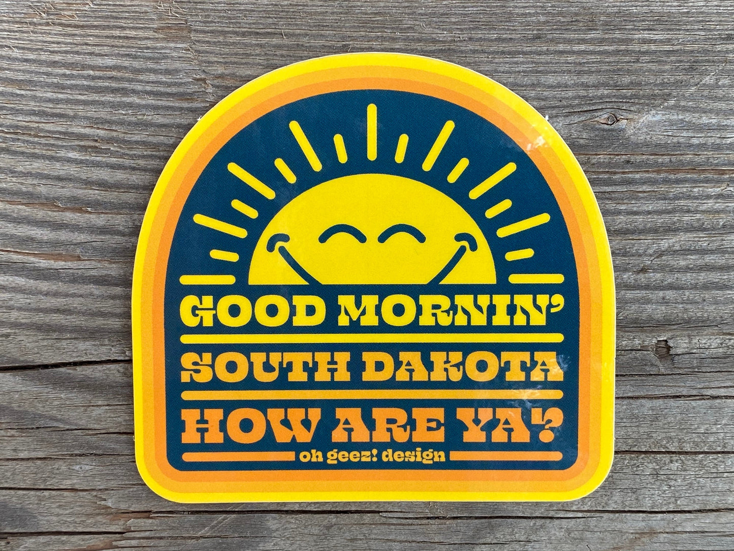 Good Mornin' South Dakota How Are Ya? Sticker